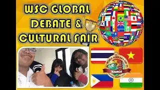 Cyrel's Travel Vlog - WSC Hanoi Global Round PT2: Debate & Cultural Fair