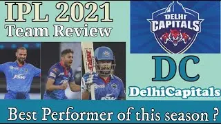 Delhi Capital's (DC) Season Review | IPL 2021 | Who were the best performers ??