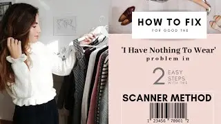 How to build a CAPSULE WARDROBE and DECLUTTER | SCANNER METHOD by Eva Redson