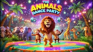 🎶 The Animal Dance Party! 🦁🎉 Animals Dancing Video | Fun Dance and Music for Kids 🌟 |  Kids Songs