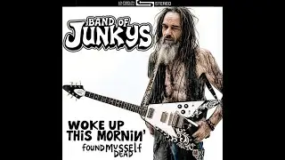 Woke Up This Mornin' (Found Musself Dead), by Band of Junkys