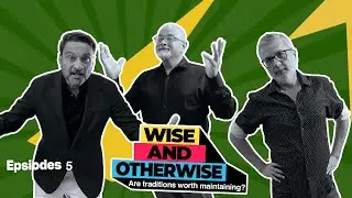 Wise & Otherwise Episode 5 | Waqas | Sarosh | Imran | Three friends. Real stories.