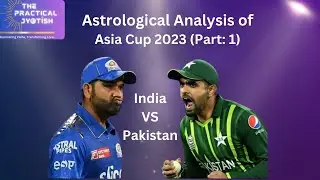 Practical Jyotish | Y: Astrological Analysis of India vs Pakistan Cricket Match | Clash of Stars
