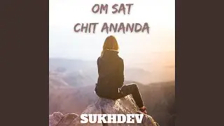 Om Sat Chit Ananda (Moola Mantra)
