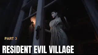 Getting Up Close To The Lady Of The House | Blind | Resident Evil Village Part 3