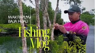FISHING VLOG #2 | MAUNJUN PAPUYU MODE SATRIA JAS‼️‼️