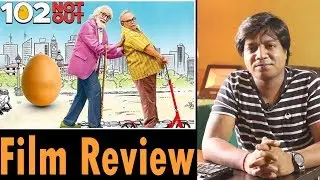102 Not out movie Review by Saahil Chandel | Amitabh Bachhan | Rishi Kapoor