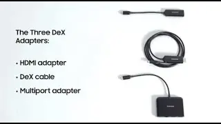 Samsung DeX Adaptor Choices