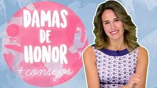 DAMAS DE HONOR | ¿Quiénes son? ¿Qué hacen? + Vestidos de dama de honor...