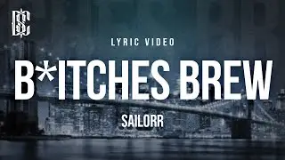 SAILORR - B*tches Brew | Lyrics