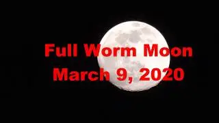 Full Worm Moon March 9, 2020