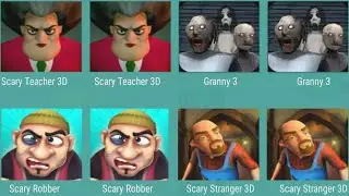 Scary Teacher 3D Vs Scary Stranger 3D Vs Granny 3 Vs Scary Robber