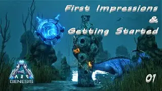 First Impressions & Getting Started (Ark: Survival Evolved- Genesis DLC)