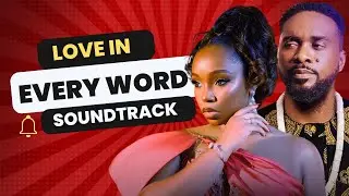 Love in Every Word Soundtrack | Full Movie Songs & Best Moments