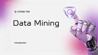 DATA MINING - CS3352 - FOUNDATIONS OF DATA SCIENCE (IN TAMIL)