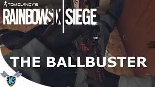 Rainbow Six Siege - The Ballbuster
