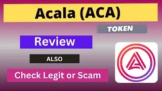 Review About Acala (ACA) Token Also Check Legit or Scam ??