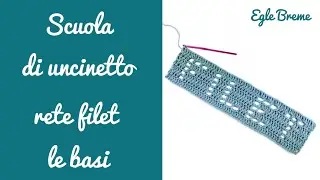 Scuola di uncinetto rete a filet, le basi: avvio, righe, schemi