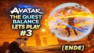 Avatar Quest for Balance Lets Play #3 Deutsch [ENDE]
