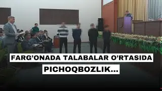 FARGʻONADA TALABALAR OʻRTASIDAGI PICHOQBOZLIK SABABI NIMA EDI?