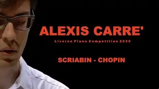 Alexis Carr&eacute; - Livorno Piano Competition 2020 (semi-finalist)