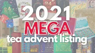 TEA ADVENT MEGA LISTING 2021 - luxury tea advents to big box tea advents to handmade tea advents!