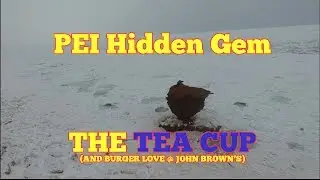 PEI Hidden Gem: The Tea Cup & John Brown's PEI Burger Love