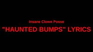 Insane Clown Posse - Haunted Bumps Lyrics