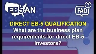 What are the business plan requirements for direct EB-5 investors?