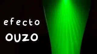 Efecto Ouzo. Experimentos con An&iacute;s, Agua y LASER