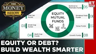 Equity Or Debt? Financial Planners Decode What Suits Your Goals| Vishwajeet Parashar |The Money Show