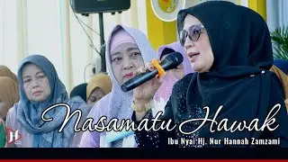NASAMATU HAWAK - Nyai Hj. Nur Hannah Zamzami Lirboyo
