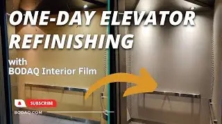 Elevator Refinishing in ONE Day | How? Use BODAQ Interior Films