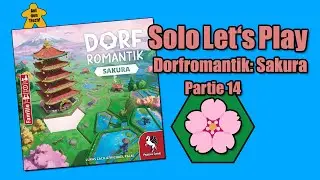 Solo Let's Play 🎲 Dorfromantik: Sakura | Partie 14 | Auf den Tisch!