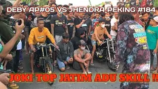 JHENDRA PEKING #184 vs DEBY AP #05 | POTER VS P5BOERRACING | 201m