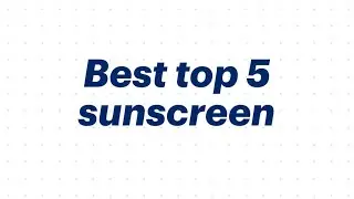 Best top 5 sunscreen review | Rekha Bora #skincare #removetan #sunscreen