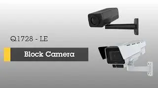 AXIS Q1728-LE Block Camera - Cam&eacute;ra d&rsquo;ext&eacute;rieur 4K avec excellente sensibilit&eacute; &agrave; la lumi&egrave;re