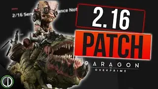 PARAGON THE OVERPRIME 2.16 UPCOMING PATCH PREVIEW