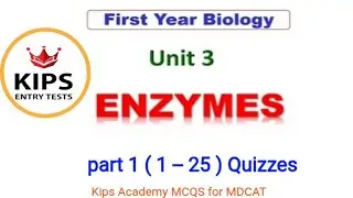 1st year Biology Chapter 3 Enzyme Most Important MCQs in Kips Academy for MDCAT preparation 2025