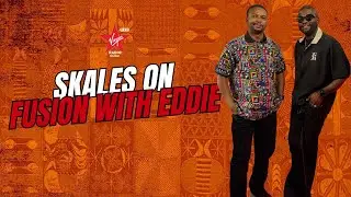 Skales on Fusion with Eddie 🕺