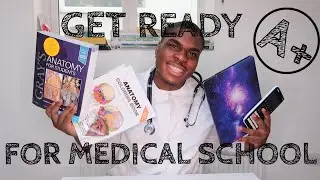 GET READY FOR MEDICAL SCHOOL WITH ME| tips + advice for SUCCEEDING| DaltzCB