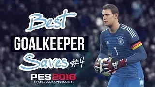 Pes 2018 | Best Goalkeeper Saves #4 | HD 1080P 60FPS