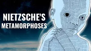 The Stages Of Human Growth: Nietzsche&rsquo;s Three Metamorphoses