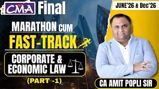 CMA Final Corporate and Economic Law Marathon | Part-1 | Dec'25 & June'26