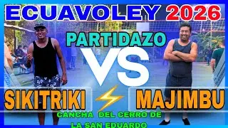 ECUAVOLEY PARTIDAZO 😱 SIKITRIKI 🆚 MAJIMBU 