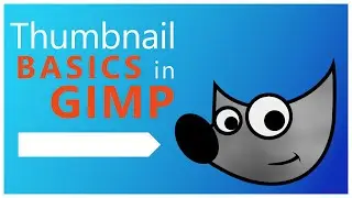Thumbnail Basics with GIMP #1 | Size, Text tool, Text Placement, Fonts