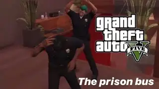 Gta V- Prison Break Heist Setup: The Prison Bus