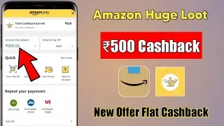Amazon Huge Loot Flat ₹500 Cashback | New Trick | Amazon New Loot Offer