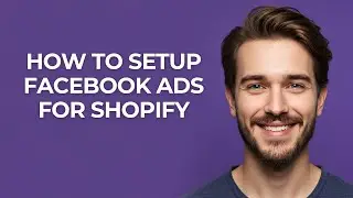 How to Setup Facebook Ads for Shopify - GUIDE!