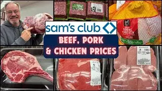 SAM'S CLUB ~ MEAT PRICES! ~ BEEF, PORK & CHICKEN